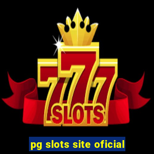 pg slots site oficial